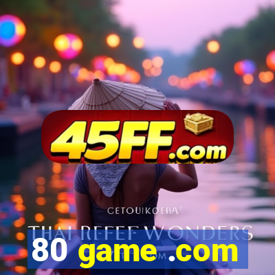 80 game .com
